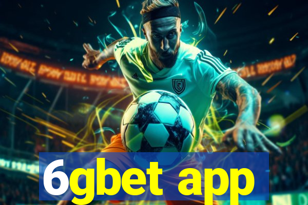 6gbet app